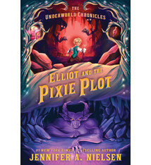 Sourcebooks Young Readers Elliot and the Pixie Plot: The Underworld Chronicles