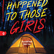 Sourcebooks Fire What Happened to Those Girls