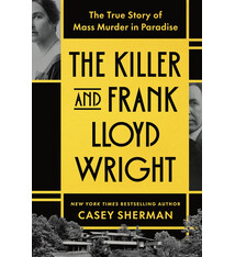 Sourcebooks The Killer and Frank Lloyd Wright: The True Story of Mass Murder in Paradise
