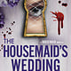 Poisoned Pen Press The Housemaid's Wedding