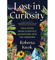 Sourcebooks Lost in Curiosity: Field Notes from Scientists' Adventures into the Unknown