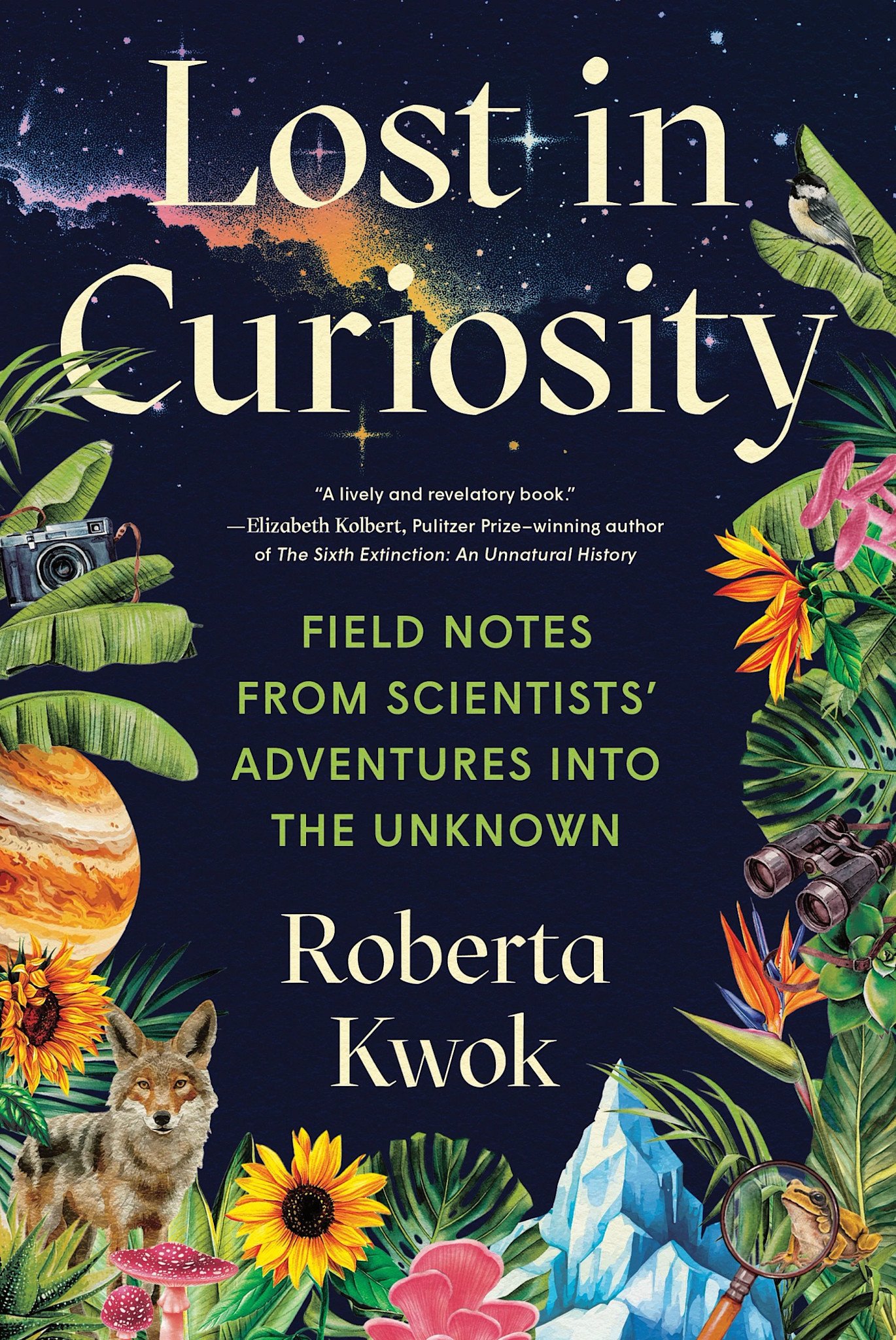 Sourcebooks Lost in Curiosity: Field Notes from Scientists' Adventures into the Unknown