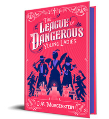 The League of Dangerous Young Ladies (Deluxe Edition)