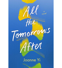 Atheneum Books for Young Readers All the Tomorrows After