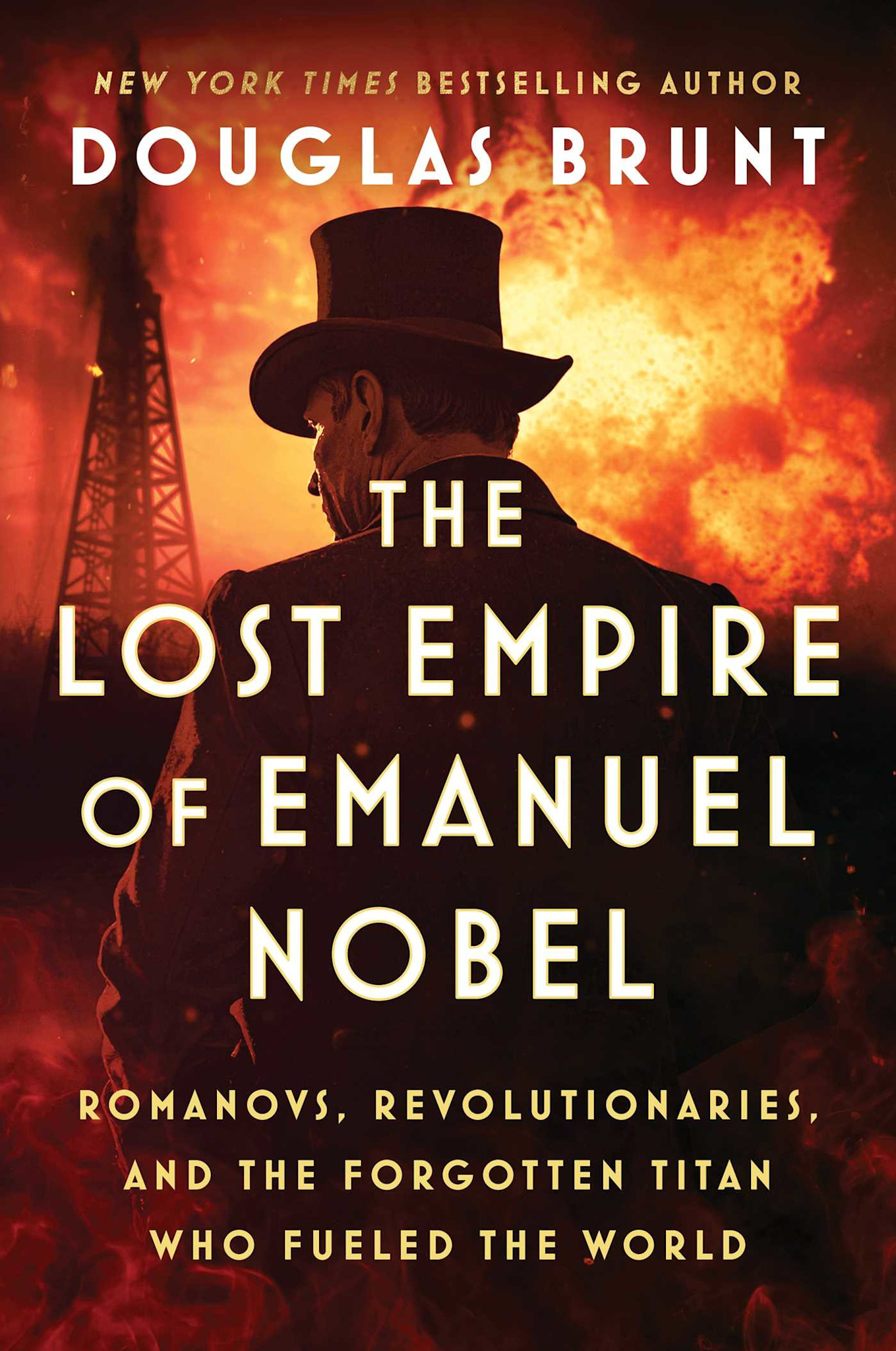 Atria Books The Lost Empire of Emanuel Nobel: Romanovs, Revolutionaries, and the Forgotten Titan Who Fueled the World