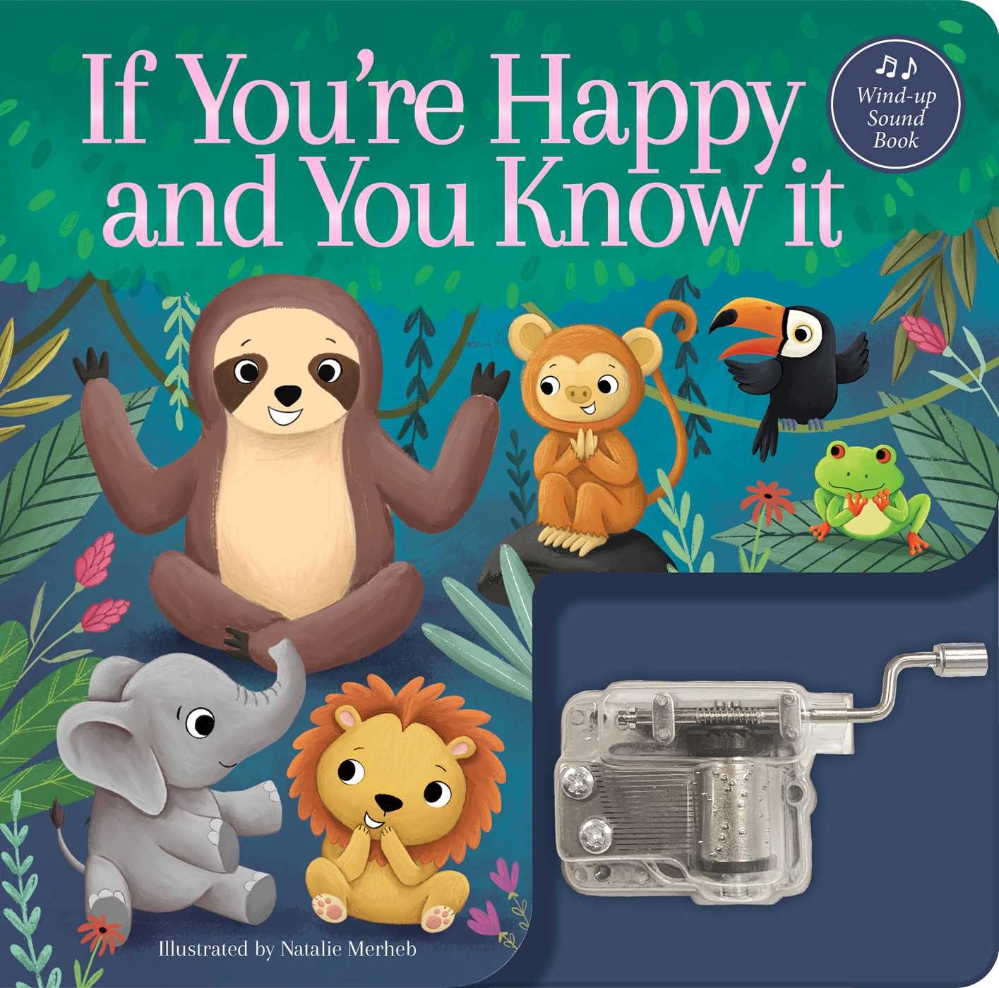 If You're Happy and You Know It: Wind-Up Music Box Book