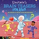 Arcturus Einstein's Brain Teasers for Kids: 83 Puzzles to Boost Your Brainpower!