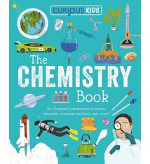 Arcturus Curious Kids: The Chemistry Book: An Illustrated Introduction to Atoms, Elements, Chemical Reactions, and More!