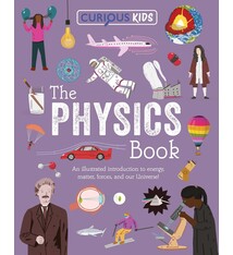 Arcturus Curious Kids: The Physics Book: An Illustrated Introduction to Energy, Matter, Forces, and Our Universe!