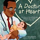 Beach Lane Books A Doctor at Heart: The Story of Groundbreaking Scientist and Teacher Vivien Thomas