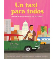 little bee books taxi para todos: como Roy Velasquez lucho por la igualdad (A Taxi for Everyone) (Spanish Edition)