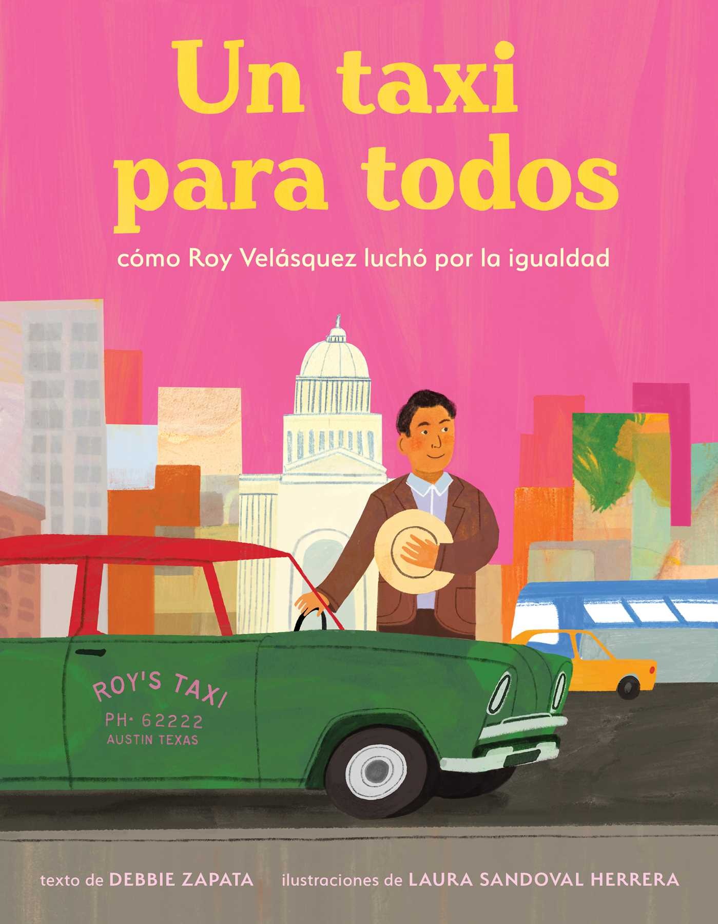 little bee books taxi para todos: como Roy Velasquez lucho por la igualdad (A Taxi for Everyone) (Spanish Edition)