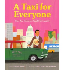 little bee books A Taxi for Everyone: How Roy Velasquez Fought for Equality (A Nonfiction History Picture Book for Kids)