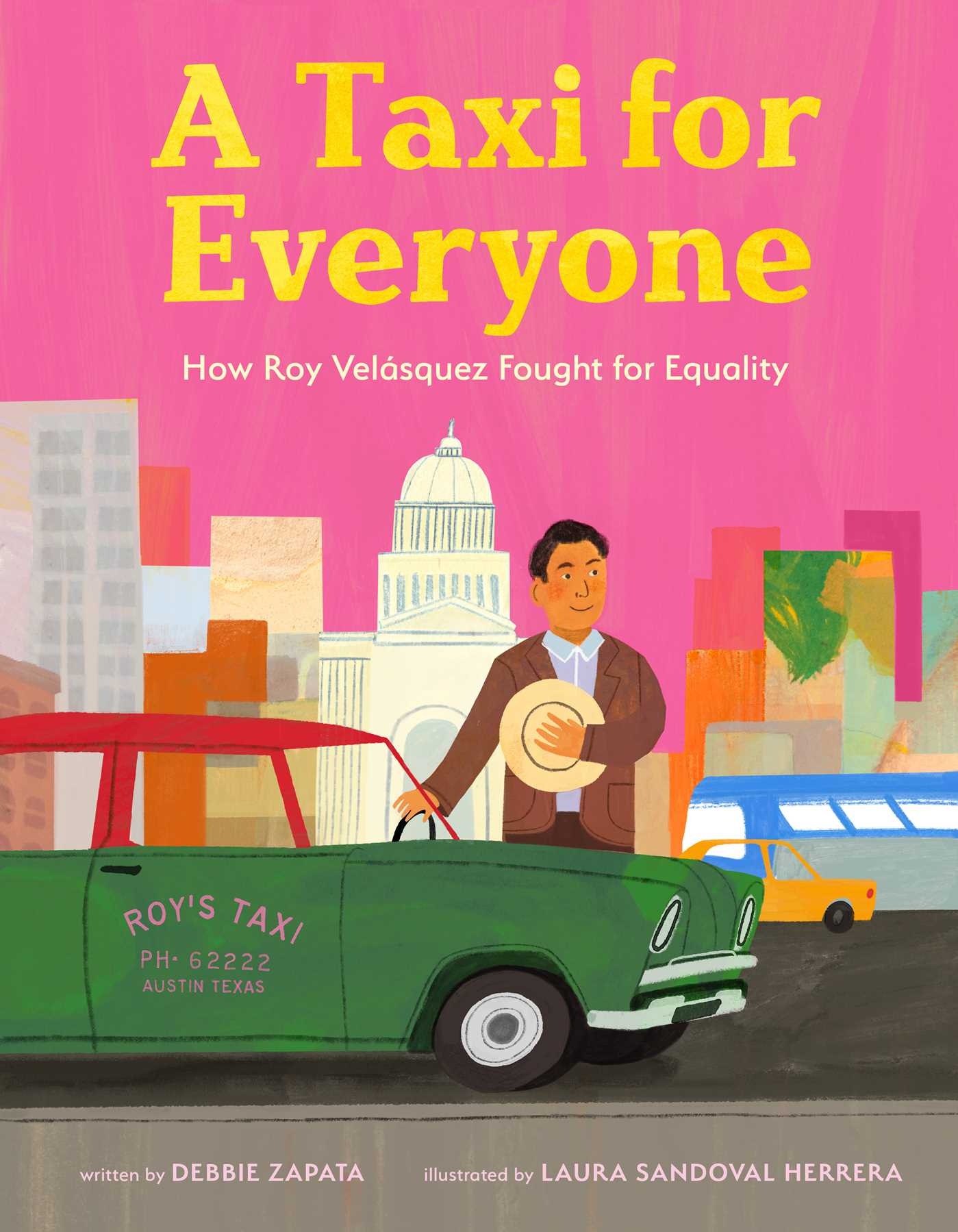 little bee books A Taxi for Everyone: How Roy Velasquez Fought for Equality (A Nonfiction History Picture Book for Kids)