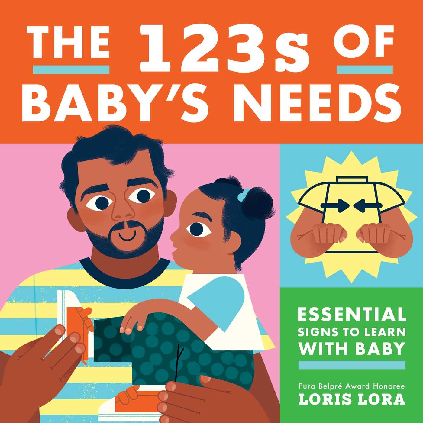 little bee books The 123s of Baby's Needs: A Sign Language Book for Babies
