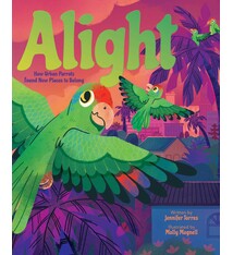 Atheneum Books for Young Readers Alight: How Urban Parrots Found New Places to Belong