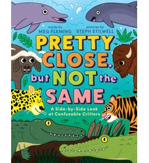 Beach Lane Books Pretty Close, but Not the Same: A Side-by-Side Look at Confusable Critters