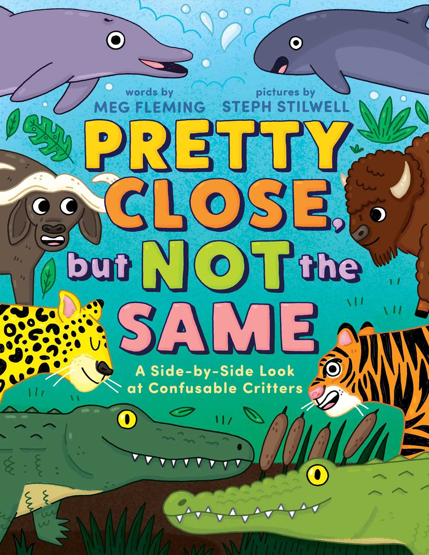 Beach Lane Books Pretty Close, but Not the Same: A Side-by-Side Look at Confusable Critters