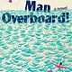 Gallery Books Man Overboard!: A Novel