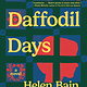 Scribner The Daffodil Days: A Novel