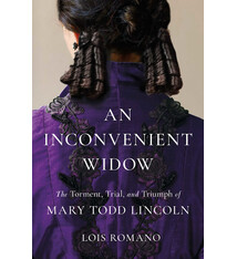 Simon & Schuster An Inconvenient Widow: The Torment, Trial, and Triumph of Mary Todd Lincoln