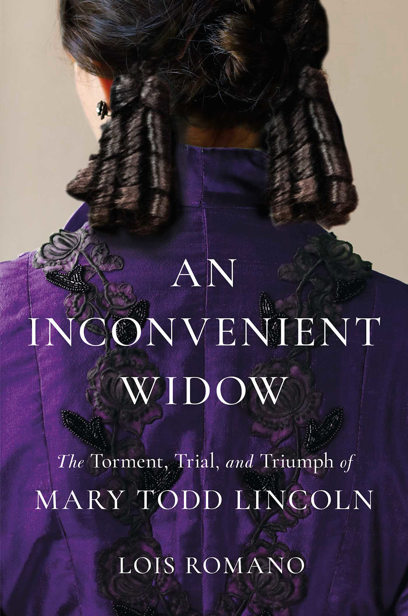 Simon & Schuster An Inconvenient Widow: The Torment, Trial, and Triumph of Mary Todd Lincoln