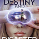 Aladdin Destiny and Disaster: The Problem with Prophecies; The Drama with Doomsdays