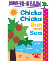 Simon Spotlight Chicka Chicka Sun and Sea: Ready-to-Read Ready-to-Go!