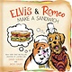 Simon Spotlight Elvis & Romeo Make a Sandwich