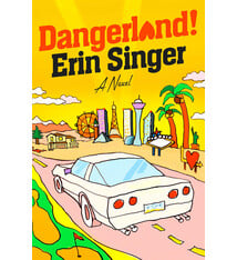 Dangerland!: A Novel