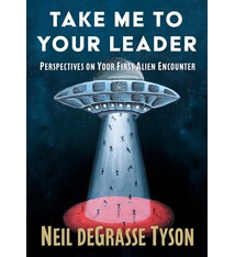 Take Me to Your Leader: Perspectives on Your First Alien Encounter