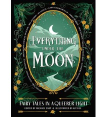 Everything Under the Moon: Fairy Tales in a Queerer Light