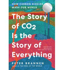 Ecco The Story of CO2 Is the Story of Everything: How Carbon Dioxide Made Our World