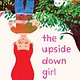 Clarion Books The Upside Down Girl