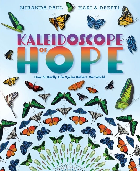 Greenwillow Books Kaleidoscope of Hope: How Butterfly Life Cycles Reflect Our World