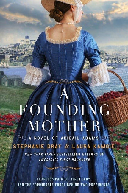 William Morrow Paperbacks A Founding Mother: A Novel of Abigail Adams