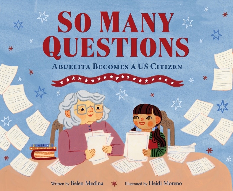 Quill Tree Books So Many Questions: Abuela Becomes a US Citizen