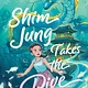 Quill Tree Books Shim Jung Takes the Dive