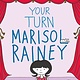 Greenwillow Books Your Turn Marisol Rainey