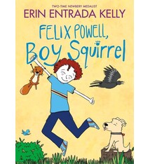 Greenwillow Books Felix Powell, Boy Squirrel