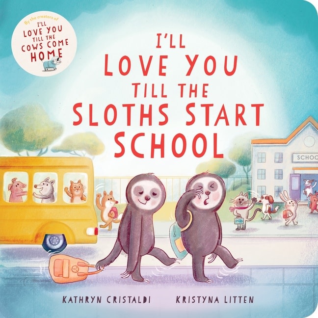 HarperCollins I’ll Love You Till the Sloths Start School