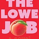 William Morrow The Lowe Job: A Novel