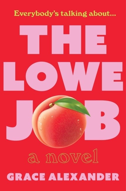 William Morrow The Lowe Job: A Novel