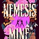 Harper Voyager Nemesis Mine: A Romance of Nemeses to Lovers