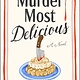 Harper Perennial Murder Most Delicious: A Novel
