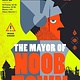 Harper Voyager The Mayor of Noobtown 01