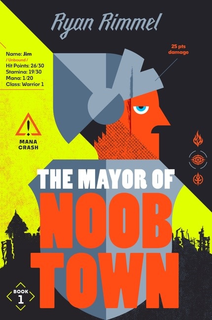 Harper Voyager The Mayor of Noobtown: A Novel