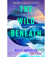 Park Row The Wild Beneath: A Novel