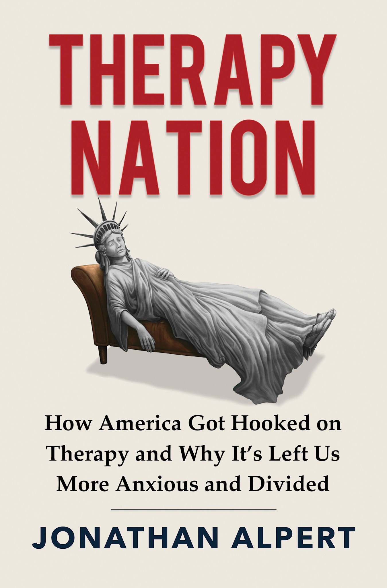 Hanover Square Press Therapy Nation: How America Got Hooked on Therapy and Why It's Left Us More Anxious and Divided