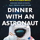 Hanover Square Press Dinner with an Astronaut